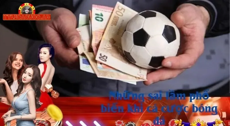 nhung sai lam thuong gap khi ca cuoc voi ty le ca cuoc Những Sai Lầm Thường Gặp Khi Cá Cược Với Tỷ Lệ Cá Cược